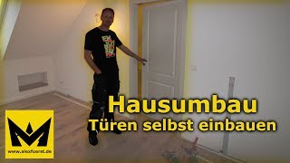 Hausumbau  Türen selbst einbauen  DIY [upl. by Analram]