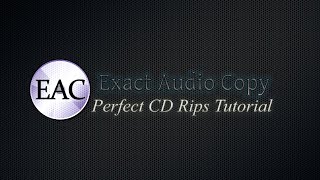 Indepth Guide to Ripping Perfect FLAC files from CD  Exact Audio Copy EAC V16 100 Logs [upl. by Tterraj388]