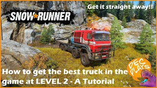 How to get the best truck in the game at Level 2 2020 Azov 64131  Snowrunner  Tutorial [upl. by Grindle]