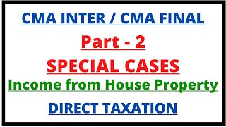 Income from House Property  Direct Taxation  CMA Inter  CMA Junction [upl. by Raff]