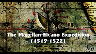 The MagellanElcano Expedition 15191522 The First Circumnavigation of the World [upl. by Eyatnod792]