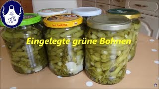 Grüne Bohnen einlegen  einkochen [upl. by Nyrat]