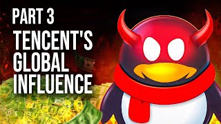 Tencent The Gaming Company That OWNS EVERYTHING Part 3 [upl. by Kwasi]