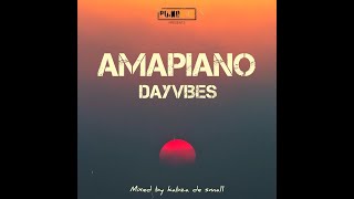 Amapiano DayVibes Mixed by KABZA DE SMALL [upl. by Oznofla]