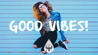 Good Vibes 🙌  A Happy IndiePopFolk Playlist  Vol 1 [upl. by Auod]