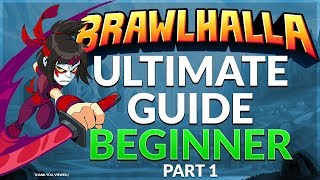 Brawlhalla Ultimate Guide Beginner  Part 1 [upl. by Hsatan420]