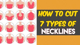 HOW TO CUT SEVEN 7 TYPES OF NECKLINES for tops blouses and dresses [upl. by Dewhirst]