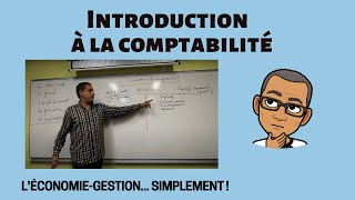 INTRODUCTION A LA COMPTABILITÉ [upl. by Siduhey821]