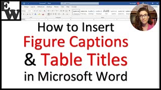 How to Insert Figure Captions and Table Titles in Microsoft Word [upl. by Emmerie22]