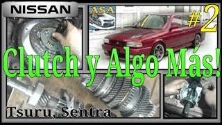 Clutch y Transmisión Nissan Tsuru Parte 2 [upl. by Dorothea]