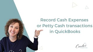 How to record Cash Expenses or Petty Cash transactions in QuickBooks [upl. by Rehotsirhc]