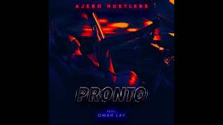 Ajebo Hustlers feat Omah Lay  Pronto Official Audio [upl. by Malliw]