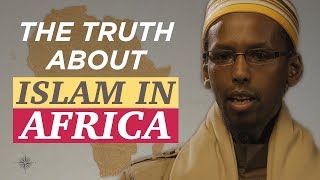 The truth about Islam in Africa [upl. by Eejan]