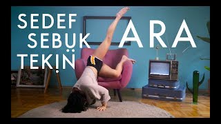 Sedef Sebüktekin  Ara Official Video [upl. by Brine]