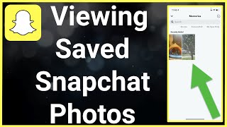 How To View Saved Photos On Snapchat [upl. by Benia]