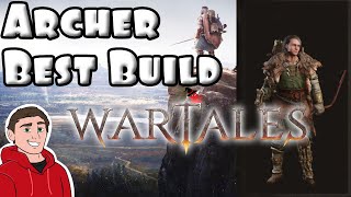 ARCHER  BEST BUILD GUIDE  HARDEST DIFFICULTY  Wartales [upl. by Carmelita629]