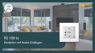 RS100 io  Einstellen mit festen Endlagen  Somfy [upl. by Dode]