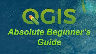 An Absolute Beginners Guide to QGIS 3 [upl. by Aulea]