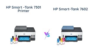 HP SmartTank 7301 vs 7602 Which Printer is Better [upl. by Giliana]