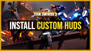 TF2 HOW TO INSTALL A CUSTOM HUD  Team Fortress 2 Tutorial [upl. by Ecnerat]