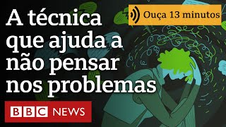 A técnica cognitiva que ajuda a não pensar demais nos problemas  Ouça 13 minutos [upl. by Naras967]