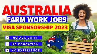 Farm Work Jobs Visa Sponsorship Australia 2023  Australia Work Visa 2023 [upl. by Durman808]