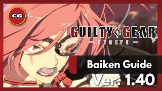 GGST  Baiken Patch 140 Overview [upl. by Attelrahc648]