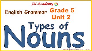 Nouns Types of Nouns Grade 5 Types of Nouns class 5 Types of nouns Std 5 What are Nouns [upl. by Chisholm620]