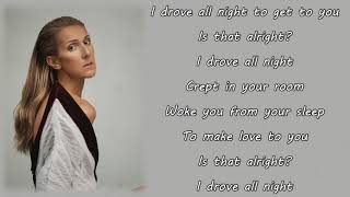 Celine Dion  I Drove All Night Lyrics [upl. by Bilek]