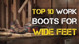 Top 10 Best Work Boots for Wide Feet [upl. by Eelatsyrc]