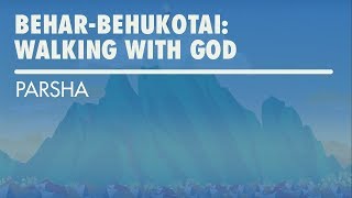 Parshat BeharBehukotai Walking With God [upl. by Acacia]