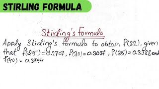 Interpolation  Stirling central difference formula  Stirling Formula [upl. by Desiree]