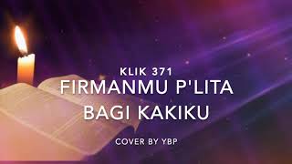 KLIK 371 — Firmanmu Plita Bagi Kakiku Thy Word [upl. by Jemie710]