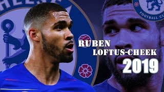 Ruben LoftusCheek Stronger Skills 2019 [upl. by Melessa251]