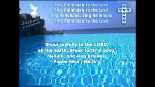 Sing Hallelujah To The Lord  With Lyrics  HDwmv [upl. by Enyrehtak]