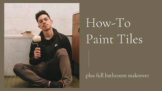 HowTo Paint Bathroom Tiles  FULL BATHROOM MAKEOVER  DIY WALKTHROUGH [upl. by Ahsaten26]