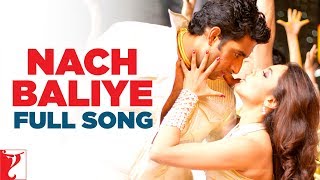 Nach Baliye Song  Bunty Aur Babli  Abhishek Bachchan Rani Mukerji  ShankarEhsaanLoy  Gulzar [upl. by Hollander435]