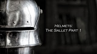 Helmets The Sallet Pt 1 [upl. by Craddock125]