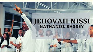 JEHOVAH NISSI  NATHANIEL BASSEY [upl. by Uyr]