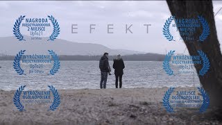 EFEKT  Film krótkometrażowy 2018 [upl. by Yuji]