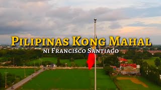 PILIPINAS KONG MAHAL  Philippine Nationalistic Song with lyrics [upl. by Biagi]