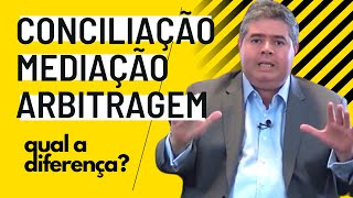 Conciliação Mediação e Arbitragem  Saiba as diferenças e aplicações [upl. by Stimson]