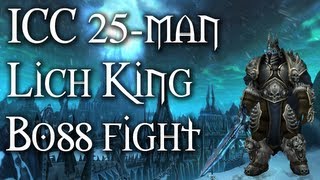 World of Warcraft  Icecrown Citadel 25 man Normal Raid  The Lich King boss fight [upl. by Nela973]