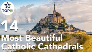 14 Most Beautiful Catholic Cathedrals and Churches in the World [upl. by Sweatt]