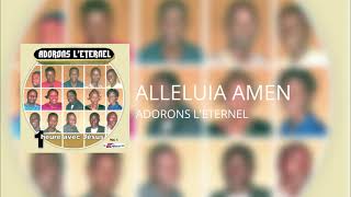 Adorons Leternel  Alleluia Amen Audio  Musique Chrétienne [upl. by Farrish]