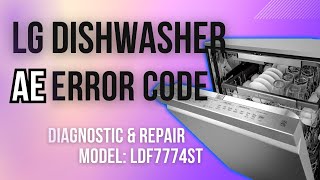 LG Dishwasher  Diagnostic amp Repair AE error FIXED [upl. by Pike]