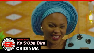 CHIDINMA  Ko SOba Bire Official Music Video [upl. by Odnalra]