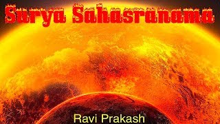 Surya Sahasranama  सूर्य सहस्त्रनाम  Powerful Surya Chants for Fame amp Health  Ravi Prakash [upl. by Navap]