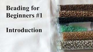 Beading for Beginners 1  Introduction [upl. by Ambrosia679]