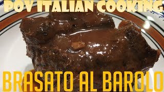 Brasato Al Barolo POV Italian Cooking Episode 115 [upl. by Haidebez]